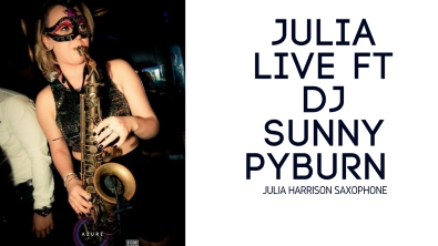 Julia Live ft DJ Sunny Pyburn